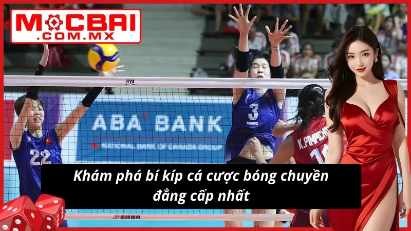 Bóng Chuyền Mocbai - Hình Thức Cá Độ Thể Thao Hot Nhất 2025 7 Khám phá bí kíp cá cược bóng chuyền cực chuẩn