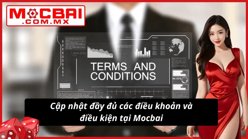 Điều Khoản Và Điều Kiện Mocbai - Trọn Bộ Quy Định Quan Trọng 3 Cập nhật nội dung điều khoản và điều kiện mới nhất