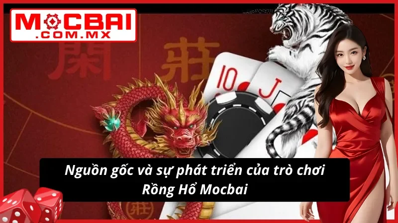 Rồng Hổ Mocbai - Giải Mã Bí Ẩn Trò Chơi Bài Đỉnh Cao 2 Rồng Hổ có nguồn gốc xuất hiện từ lâu