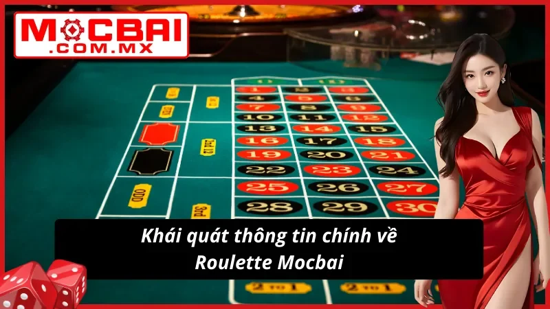 Roulette Mocbai Tại Live Casino Với Quy Luật Khó Đoán 2 Sơ lược thông tin cơ bản về Roulette cho newbie