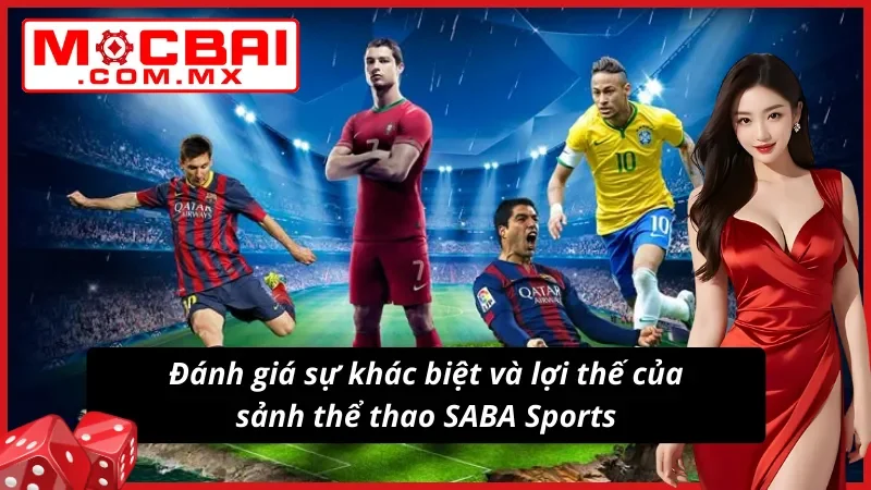 SABA Sports Mocbai - Sảnh Thể Thao Uy Tín Và Chuyên Nghiệp 3 Đánh giá điểm nhấn tạo nên sảnh SABA Sports chất lượng