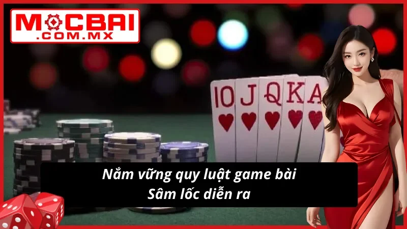 Sâm Lốc Mocbai - Tận Hưởng Tỷ Lệ Trả Thưởng Đỉnh Cao 3 Hiểu rõ được cách chơi Sâm lốc