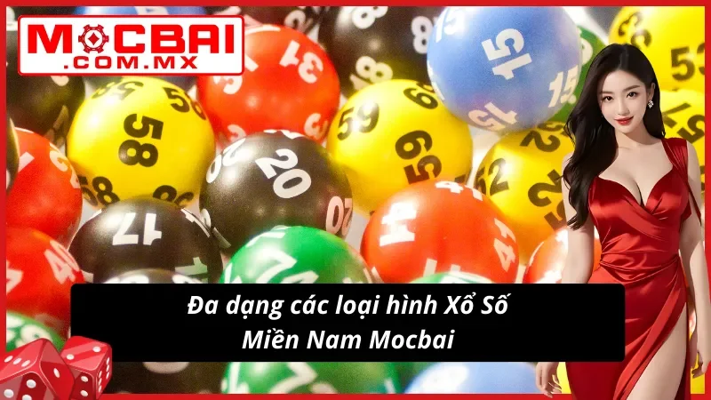 Chinh Phục Xổ Số Miền Nam Mocbai Với Mức Trả Thưởng Khủng 3 Xổ Số Miền Nam đa dạng loại hình xổ số